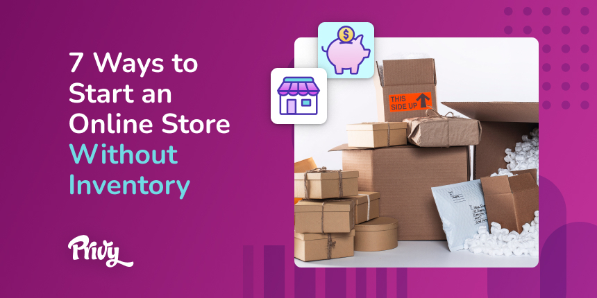 7 Ways To Sell Online Without Inventory